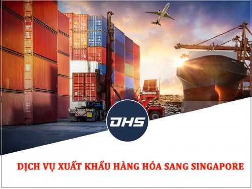 Dịch vụ xuất khẩu hàng hóa sang Singapore